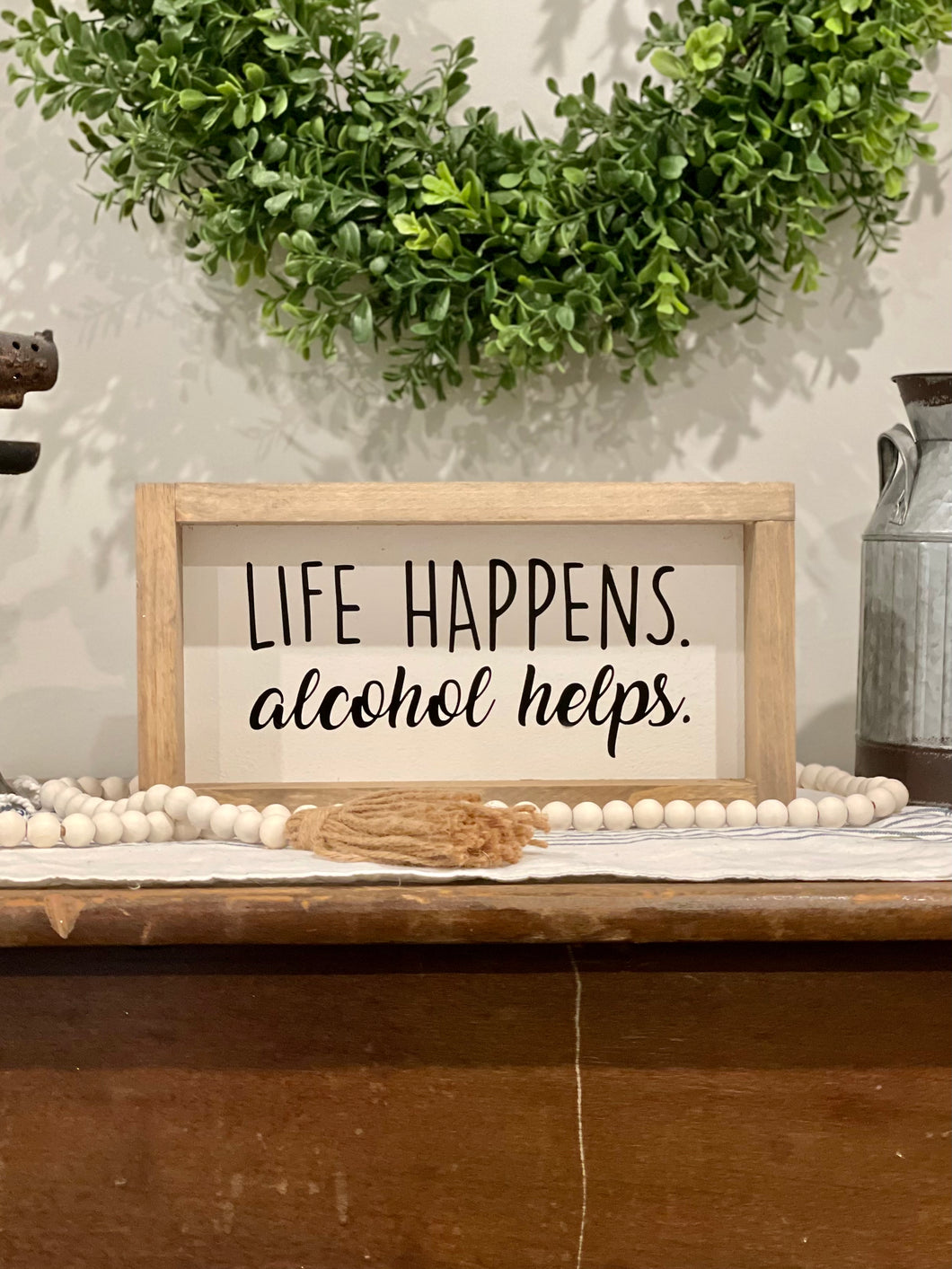 6x12 Alcohol Helps Wooden Sign