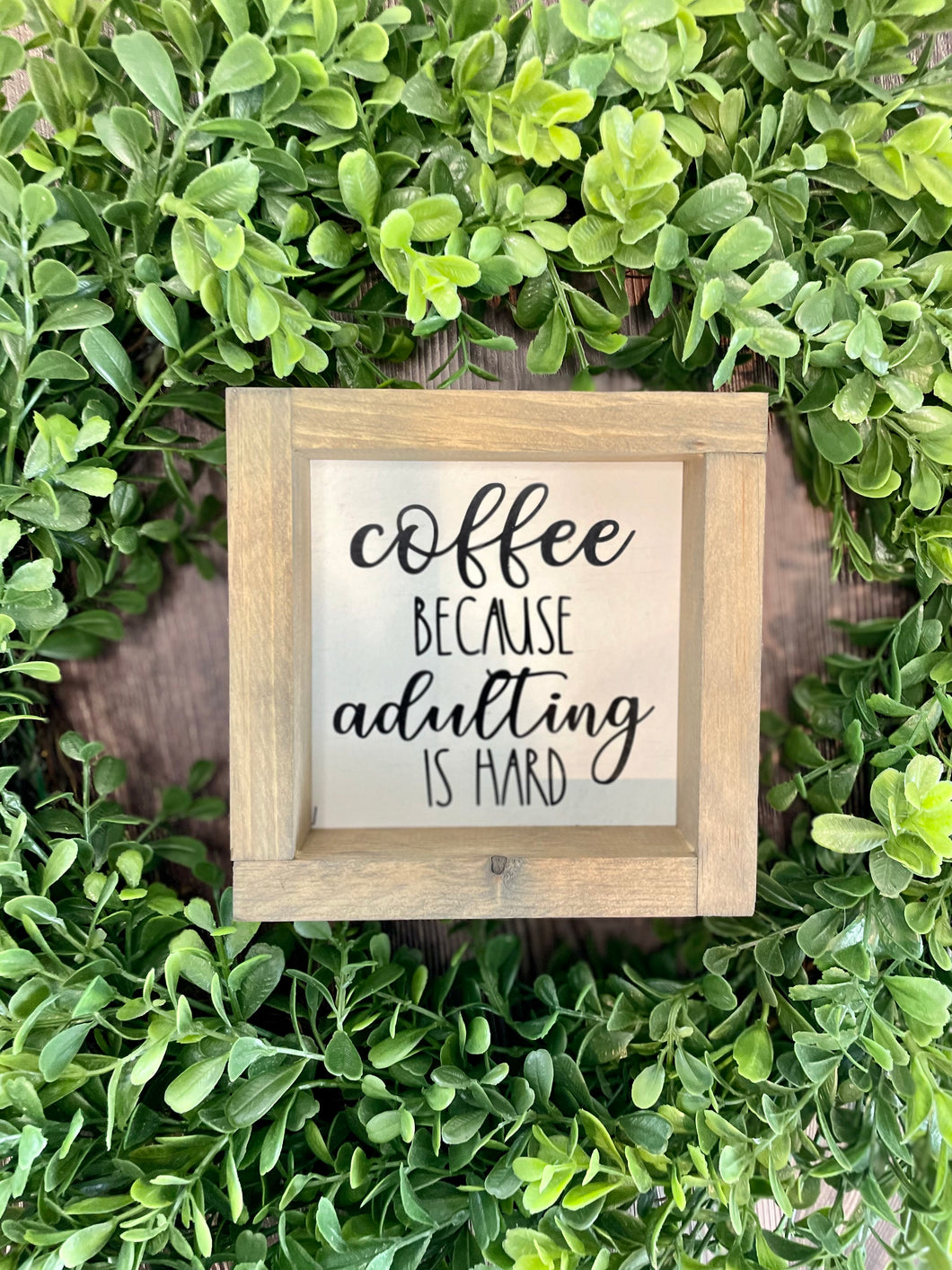 6x6 Coffee for Adulting Wooden Sign