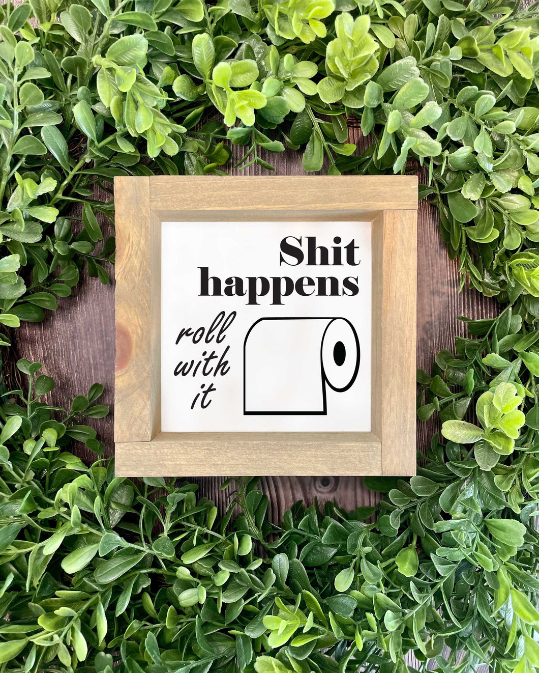 6x6 Shit Happens Wooden Sign